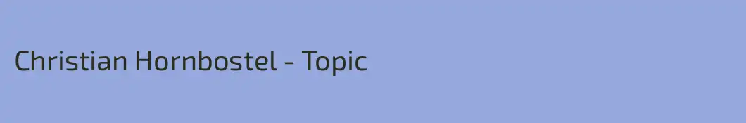 Christian Hornbostel - Topic